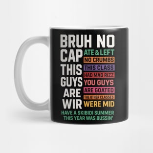 Bruh No Cap This Year Ate Funny Last Day Of School Meme Mug